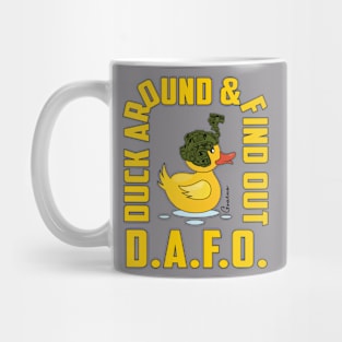 DAFO DUCK AROUND & FIND OUT Mug